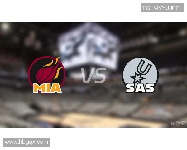 热火对决马刺体彩篮球305精彩赛事分析与预测